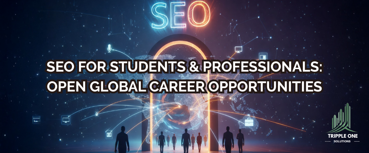SEO for Students & Professionals: Why Learning SEO Can Open Global Opportunities